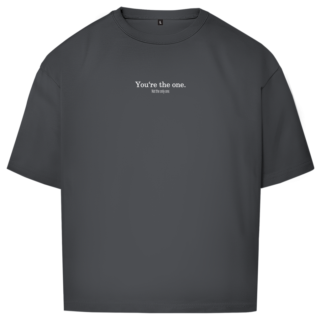 "YOU ARE THE ONE" - Oversize T-Shirt