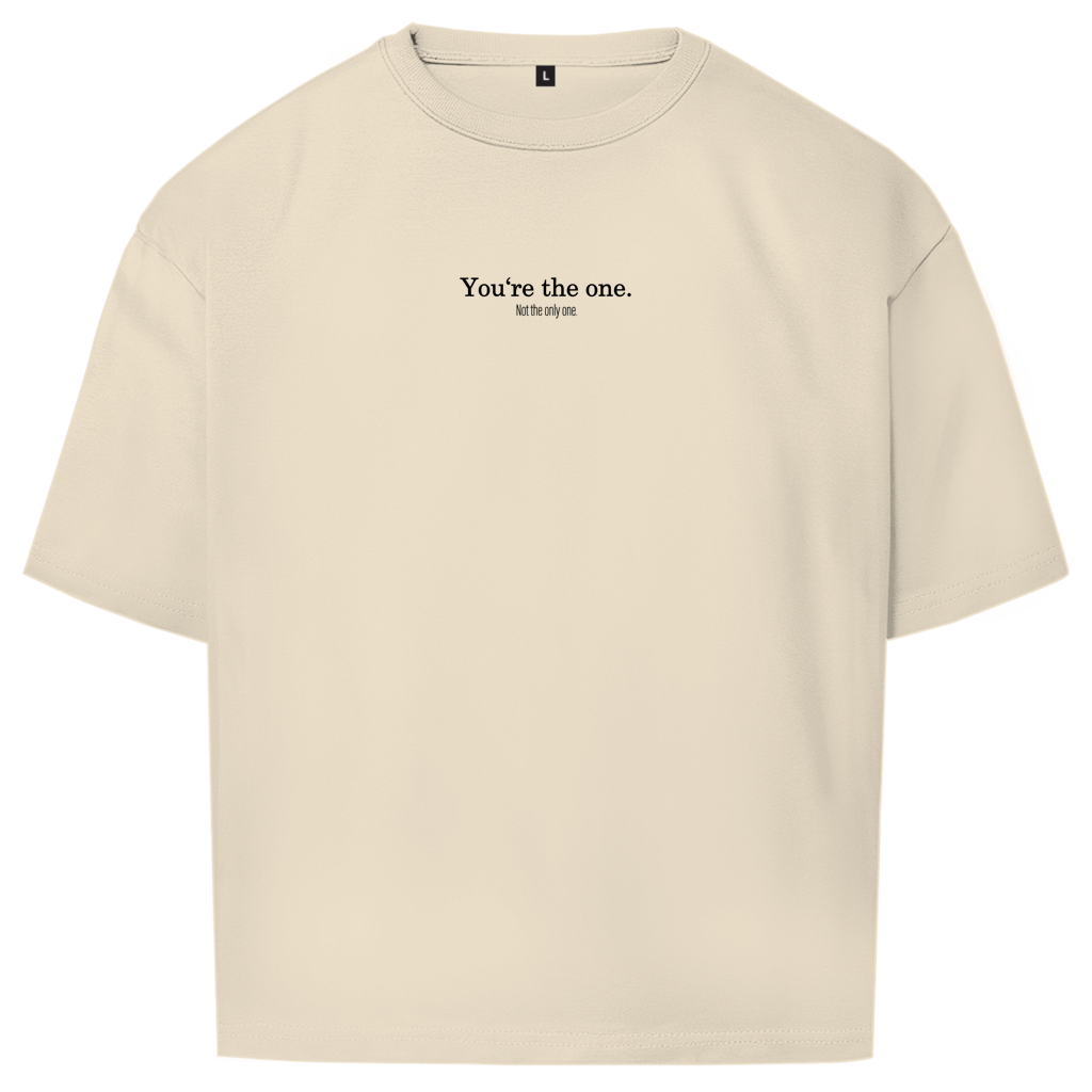 "YOU ARE THE ONE" - Oversize T-Shirt