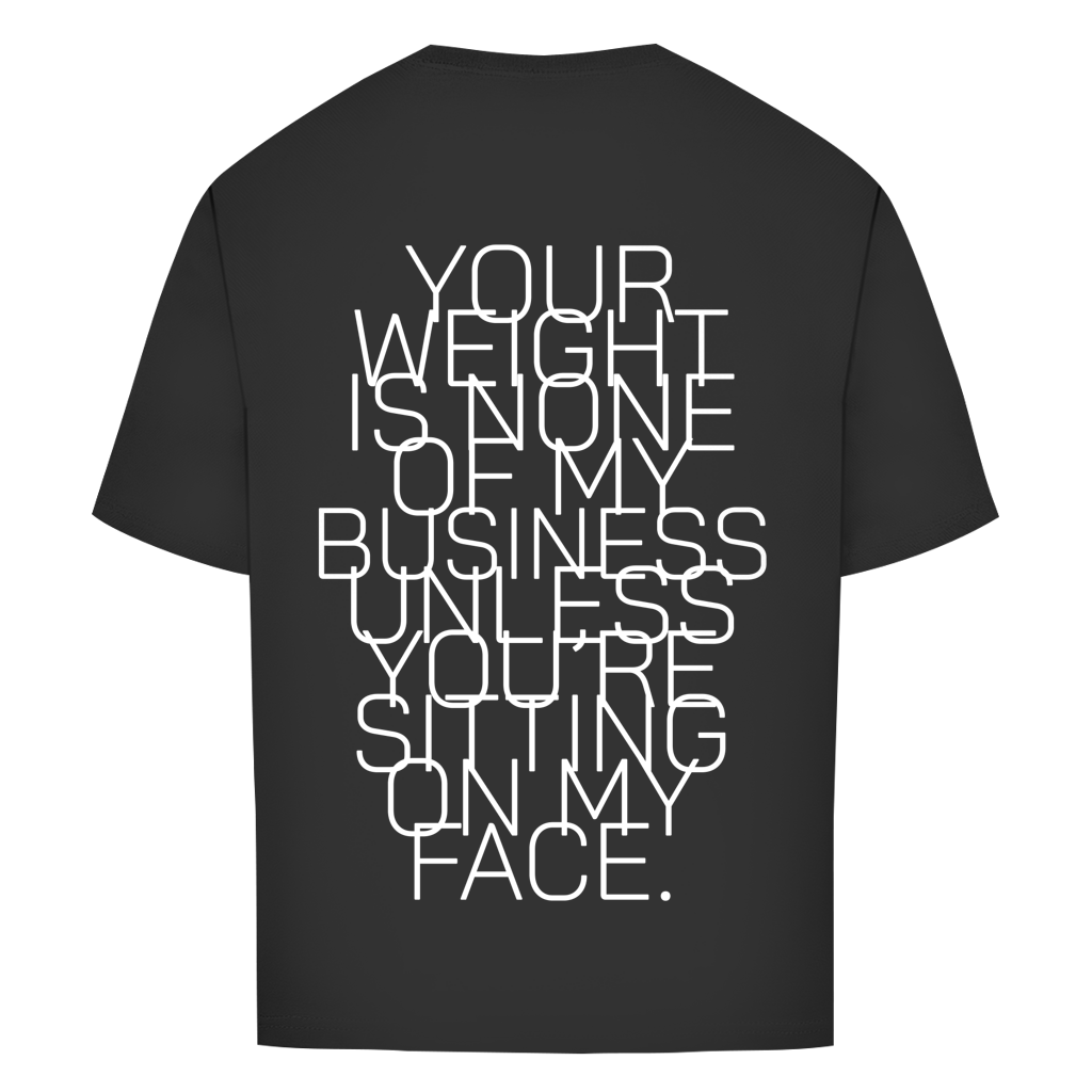 "NOT MY BUSINESS" - Oversize T-Shirt