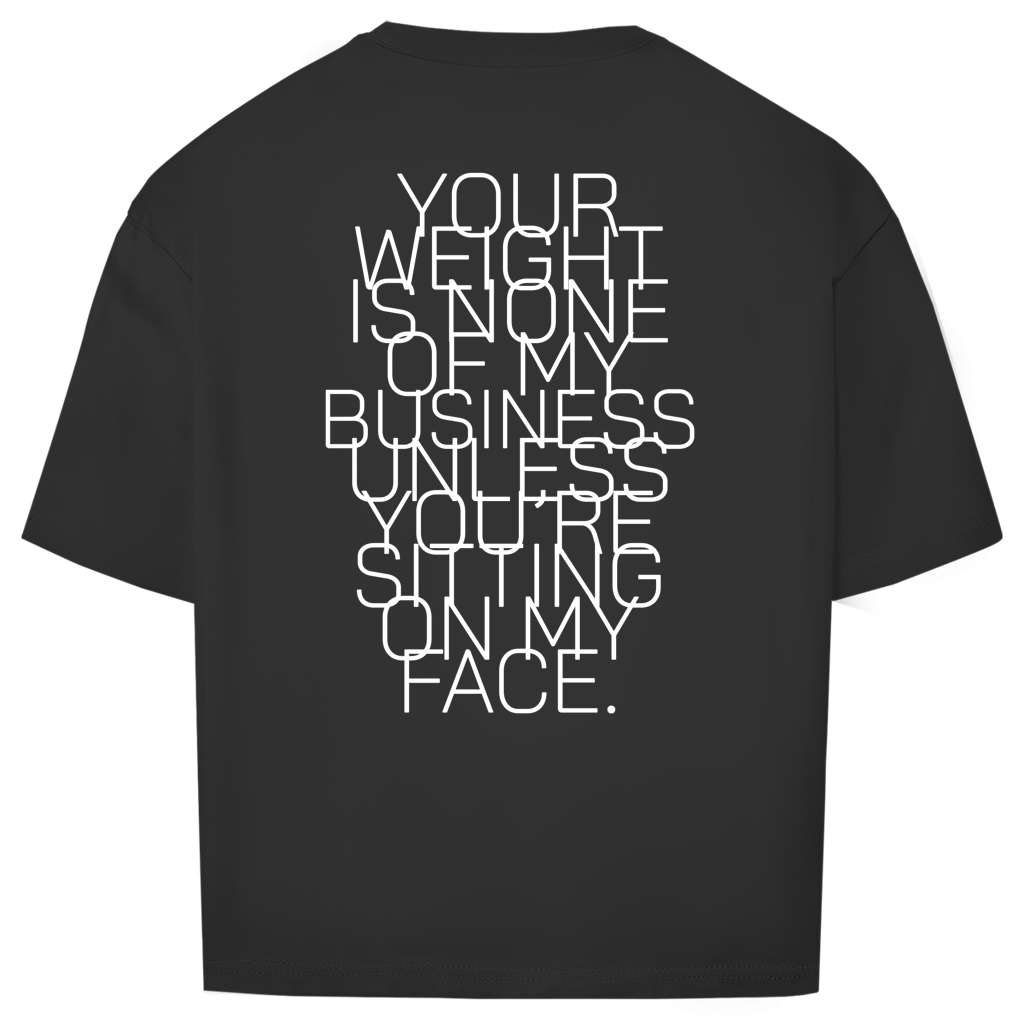 "NOT MY BUSINESS" - Oversize T-Shirt