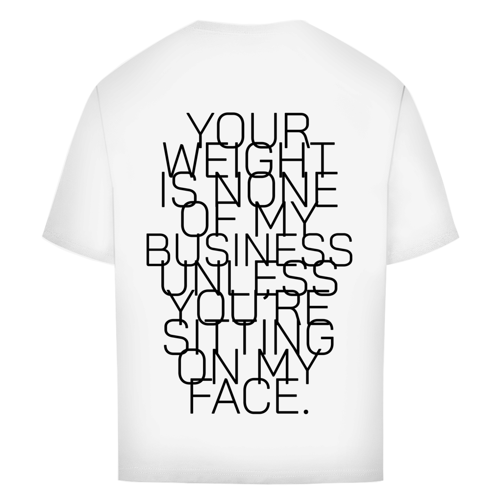 "NOT MY BUSINESS" - Oversize T-Shirt