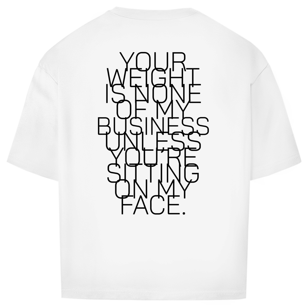 "NOT MY BUSINESS" - Oversize T-Shirt