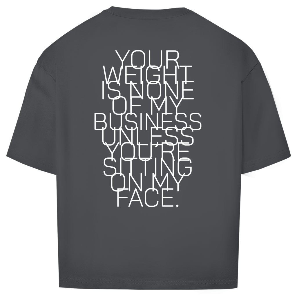 "NOT MY BUSINESS" - Oversize T-Shirt