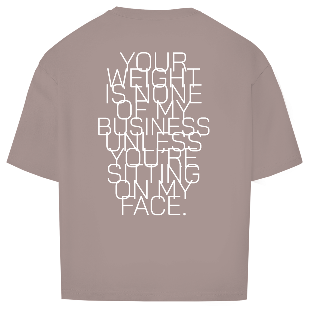 "NOT MY BUSINESS" - Oversize T-Shirt