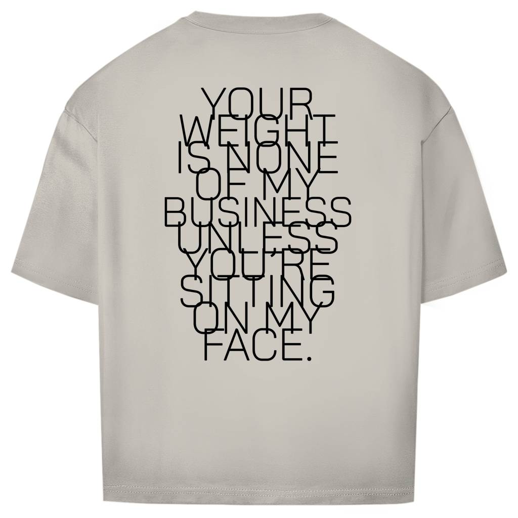 "NOT MY BUSINESS" - Oversize T-Shirt