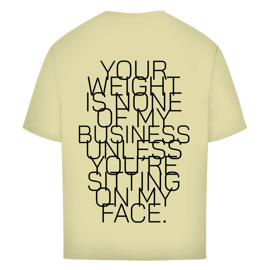 "NOT MY BUSINESS" - Oversize T-Shirt