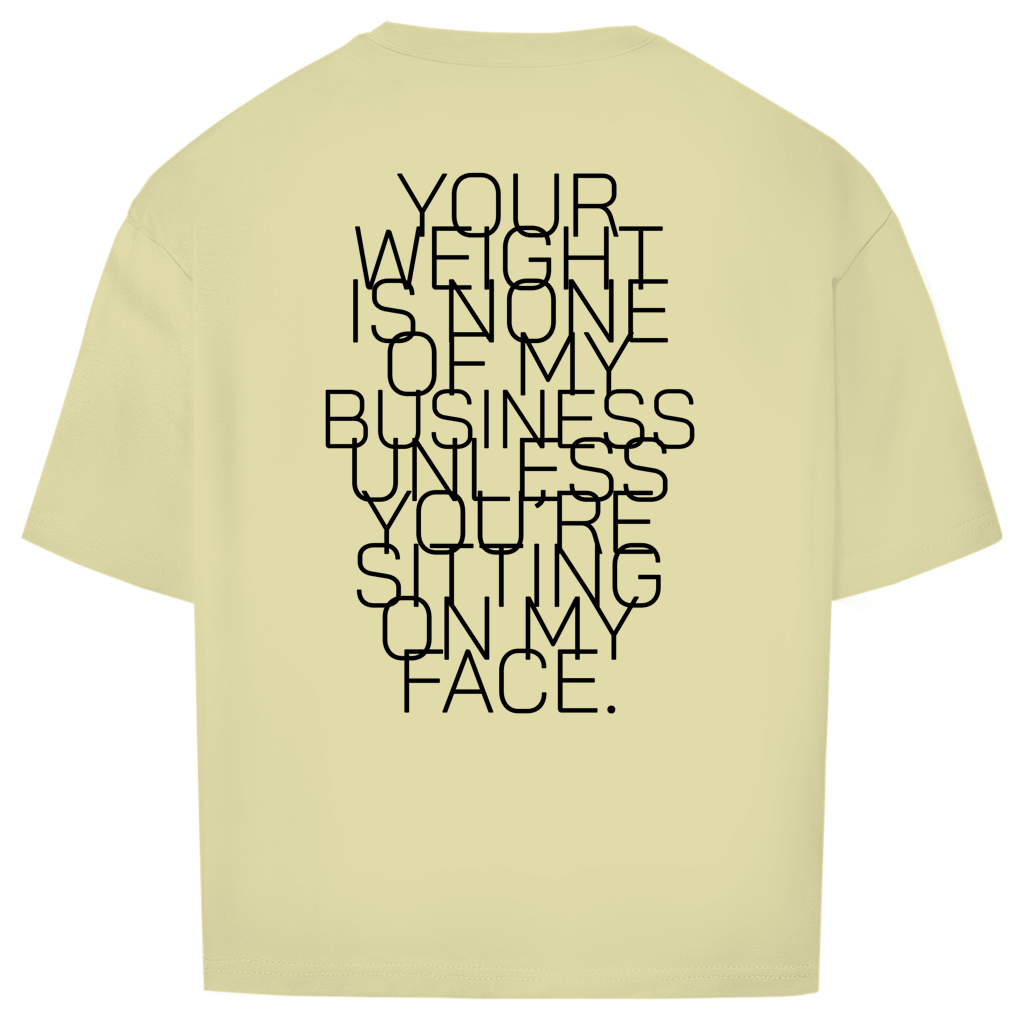"NOT MY BUSINESS" - Oversize T-Shirt
