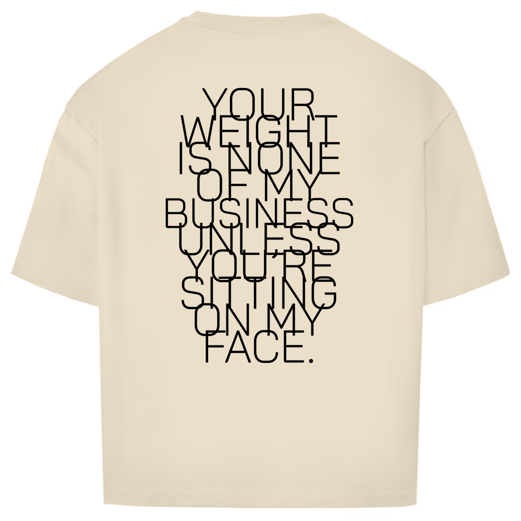 "NOT MY BUSINESS" - Oversize T-Shirt