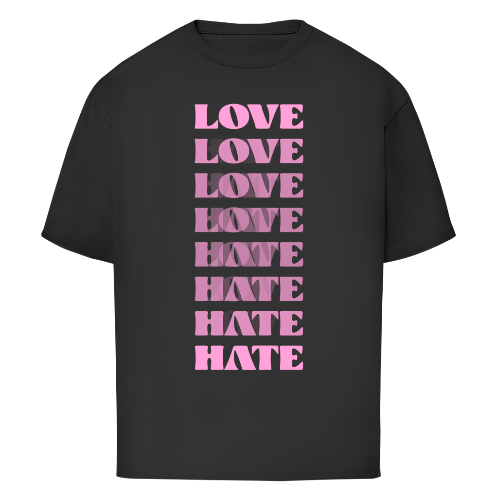 "LOVE - HATE" - Oversize T-Shirt