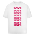 "LOVE - HATE" - Oversize T-Shirt