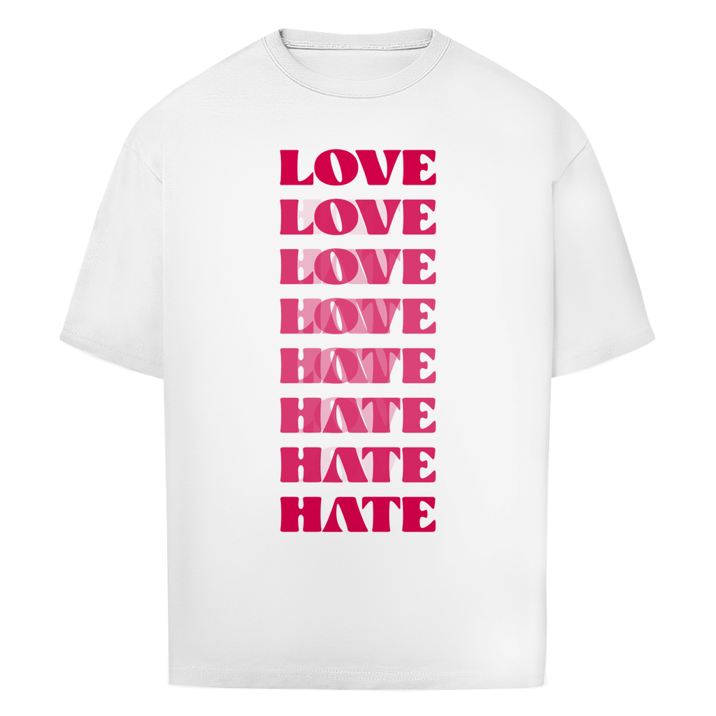 "LOVE - HATE" - Oversize T-Shirt