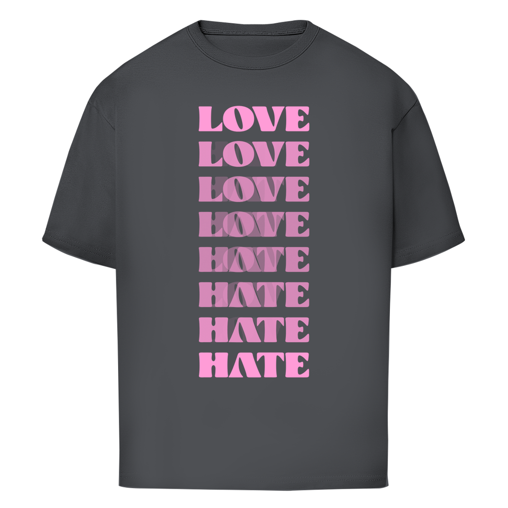 "LOVE - HATE" - Oversize T-Shirt