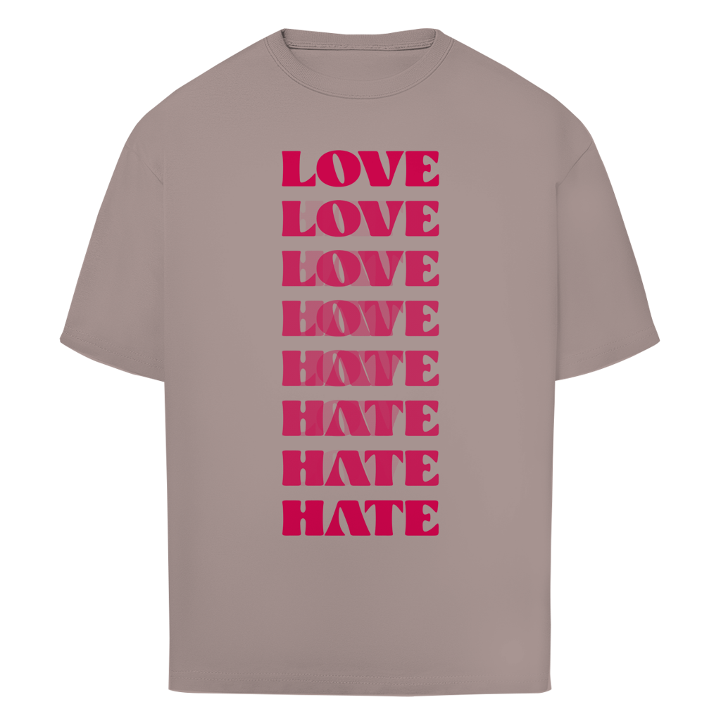 "LOVE - HATE" - Oversize T-Shirt