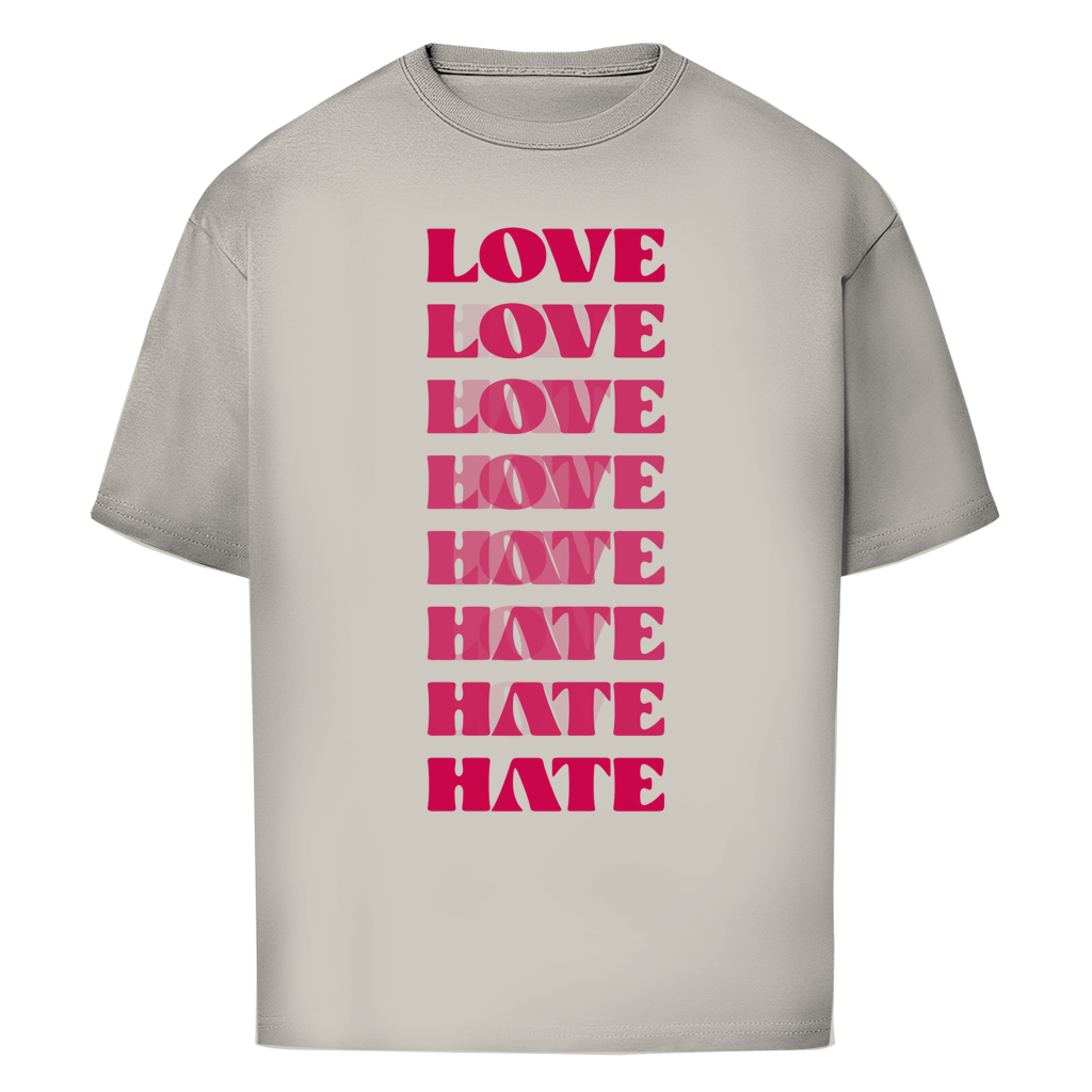 "LOVE - HATE" - Oversize T-Shirt
