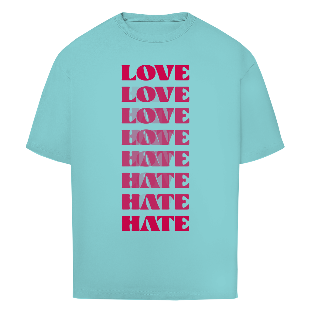 "LOVE - HATE" - Oversize T-Shirt