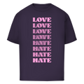 "LOVE - HATE" - Oversize T-Shirt