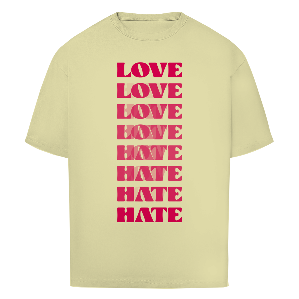 "LOVE - HATE" - Oversize T-Shirt