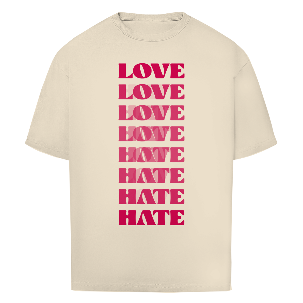 "LOVE - HATE" - Oversize T-Shirt