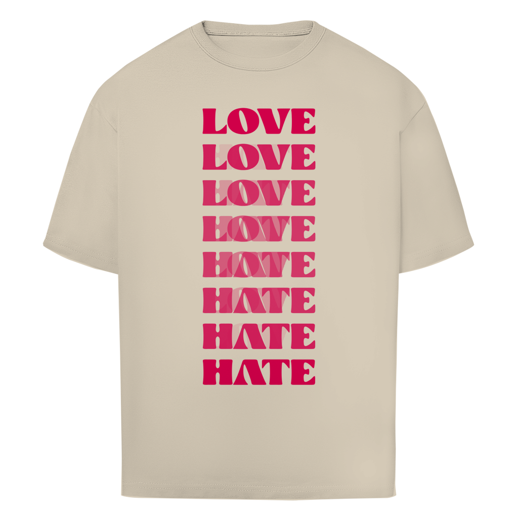 "LOVE - HATE" - Oversize T-Shirt