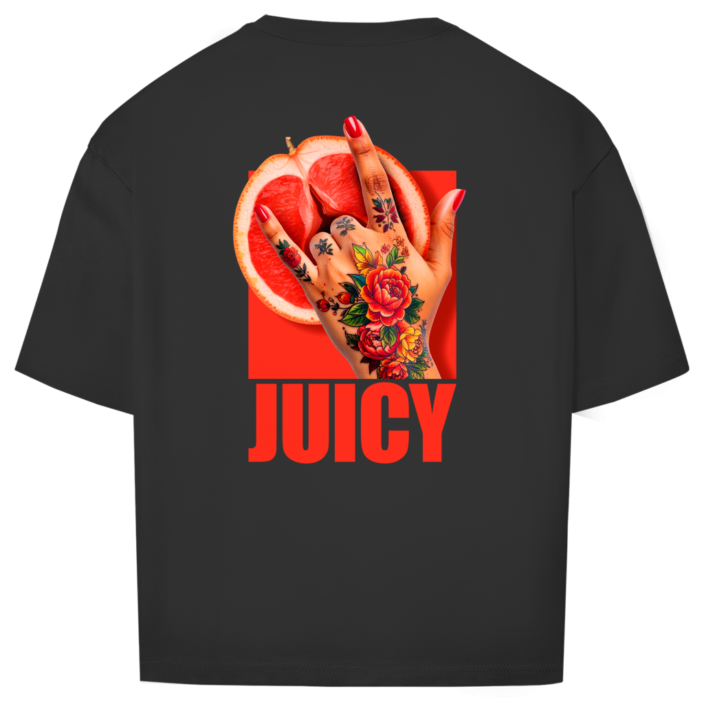 "JUICY"