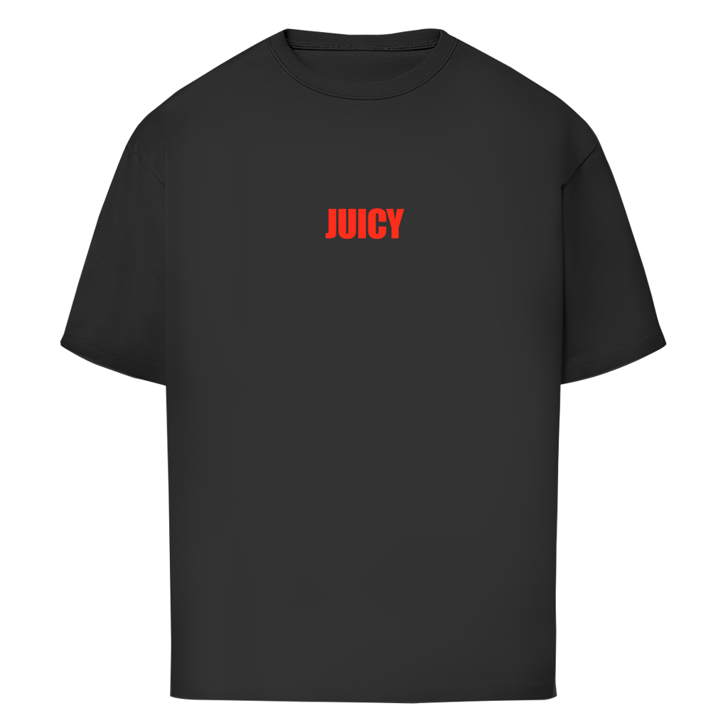 "JUICY"