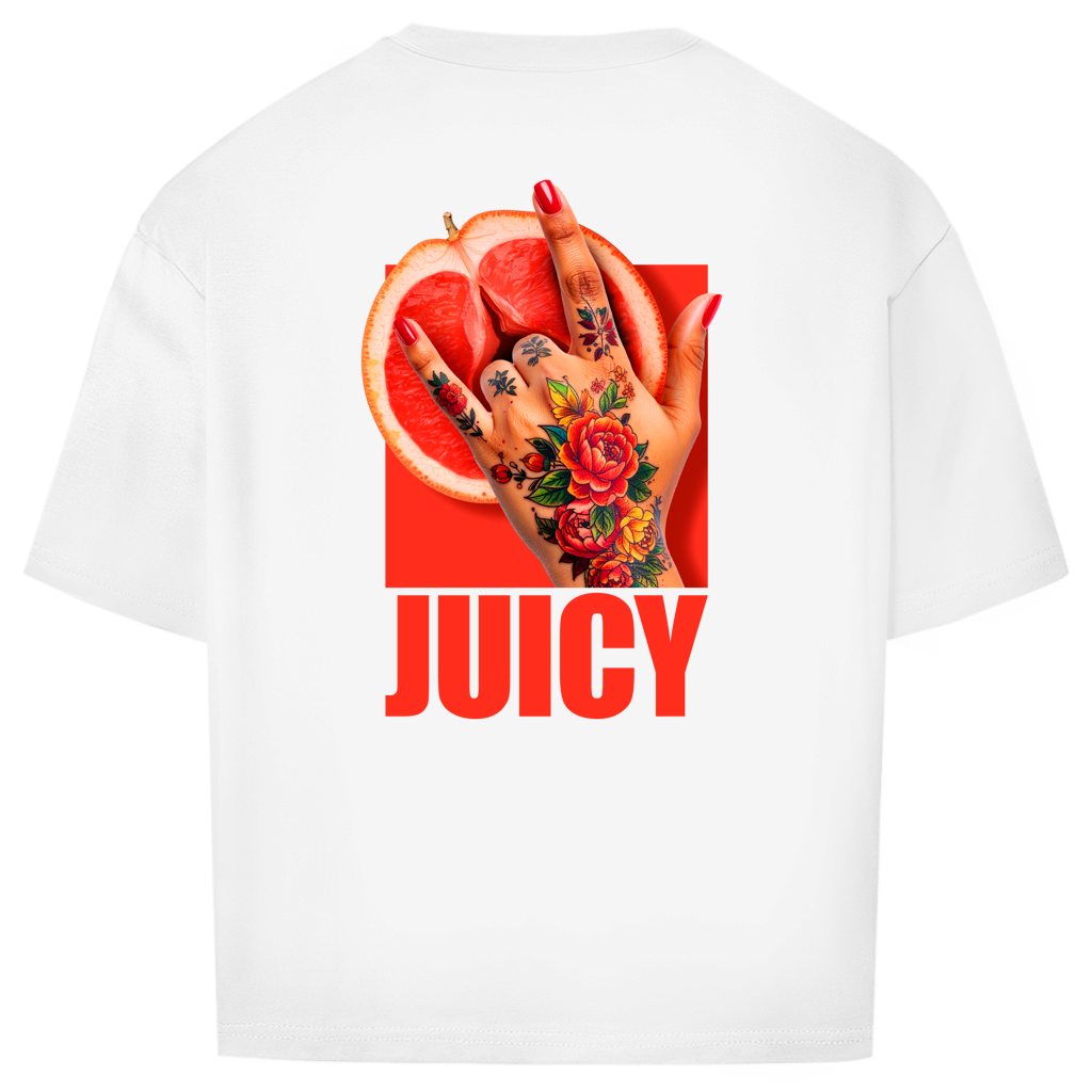 "JUICY"