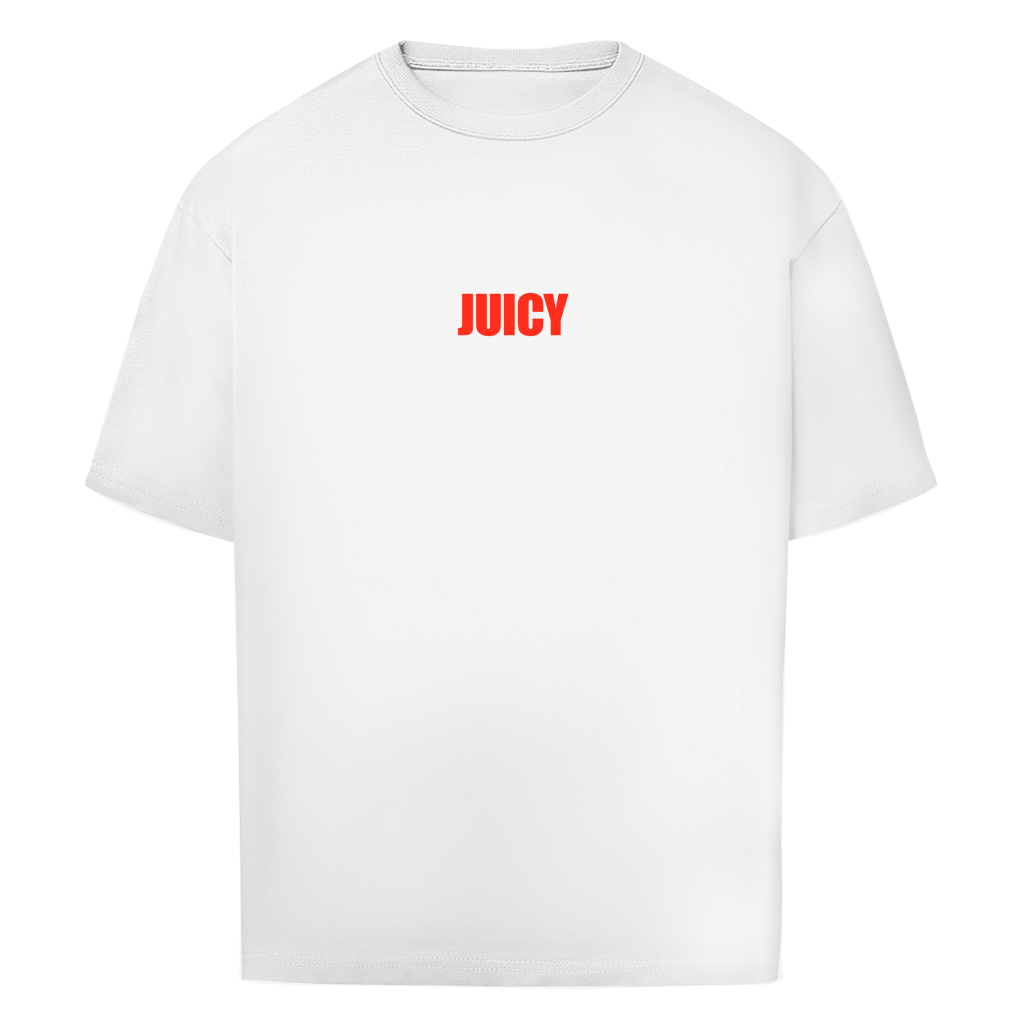 "JUICY"