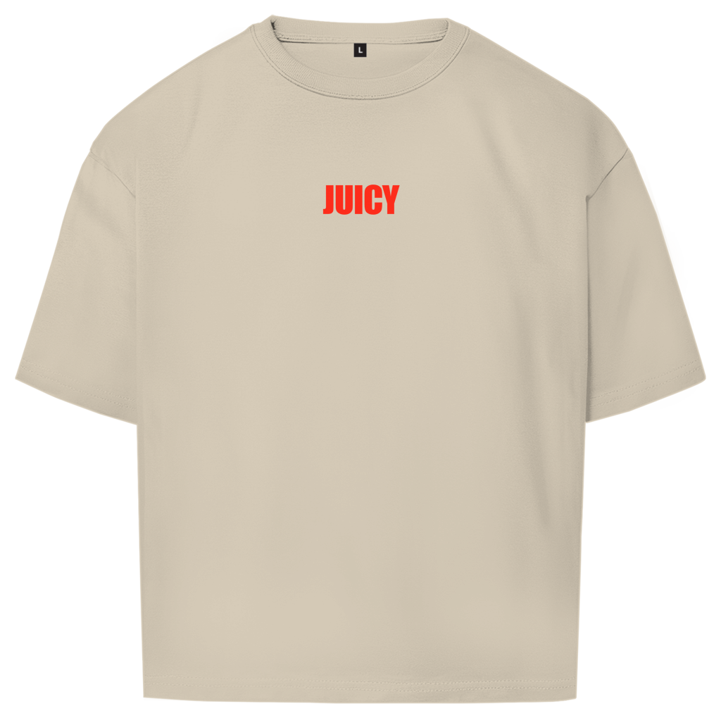 "JUICY"