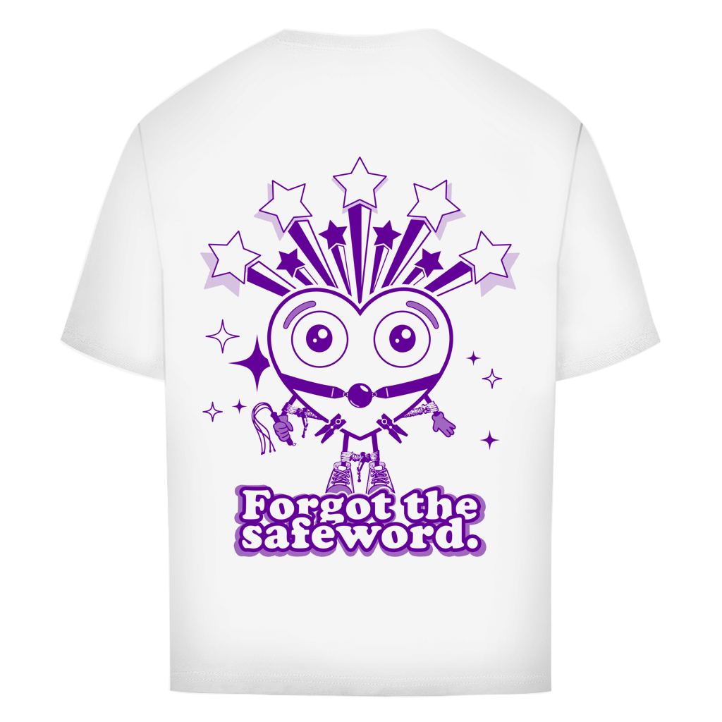 "FORGOT THE SAFE WORD" - Oversize T-Shirt