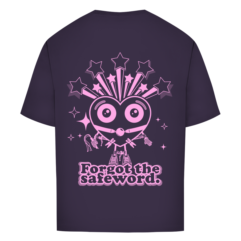 "FORGOT THE SAFE WORD" - Oversize T-Shirt