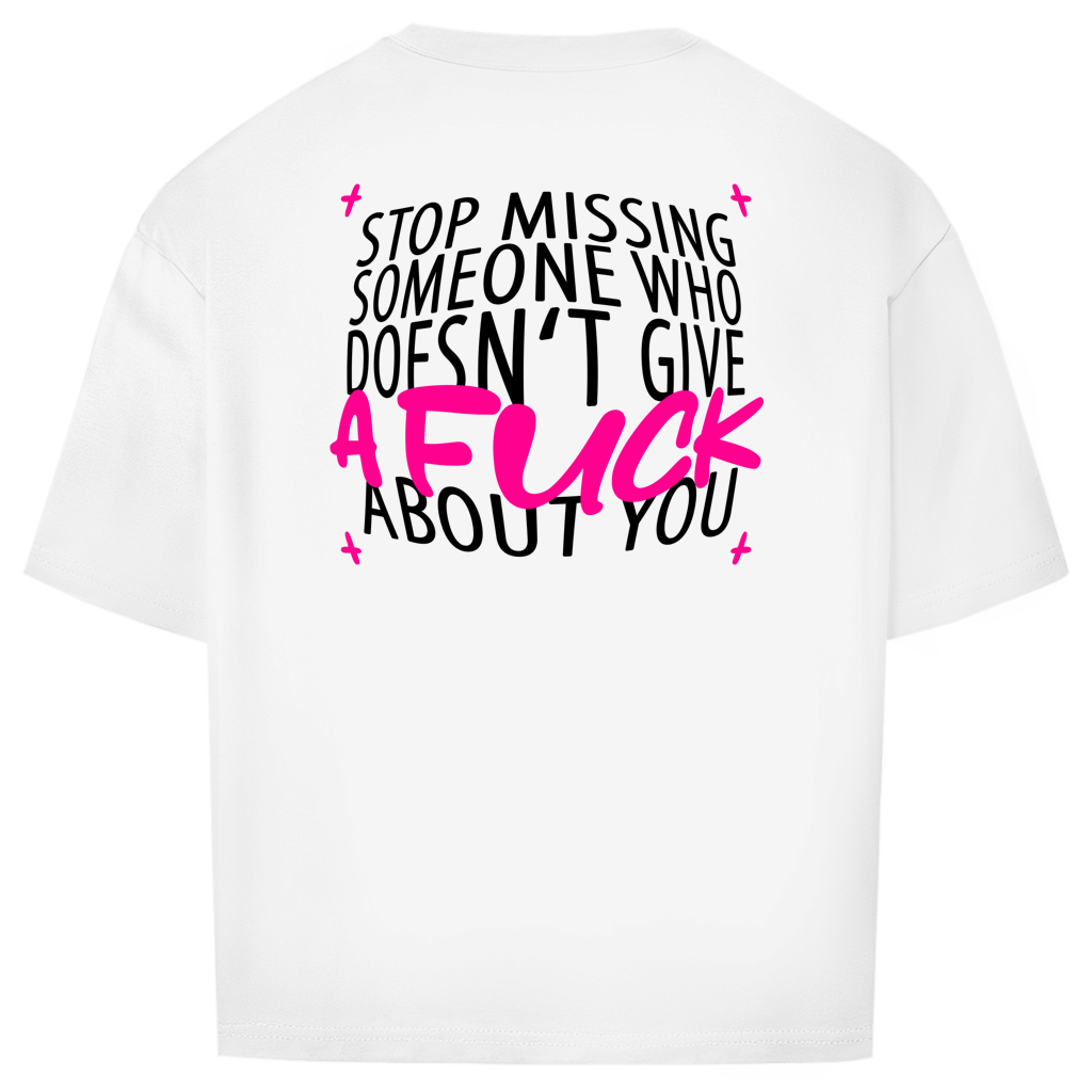 "STOP MISSING" - Oversize T-Shirt