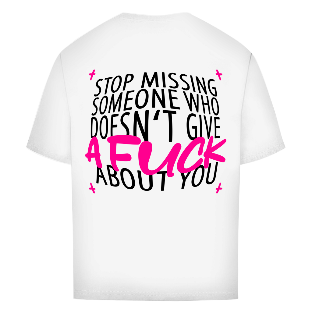 "STOP MISSING" - Oversize T-Shirt