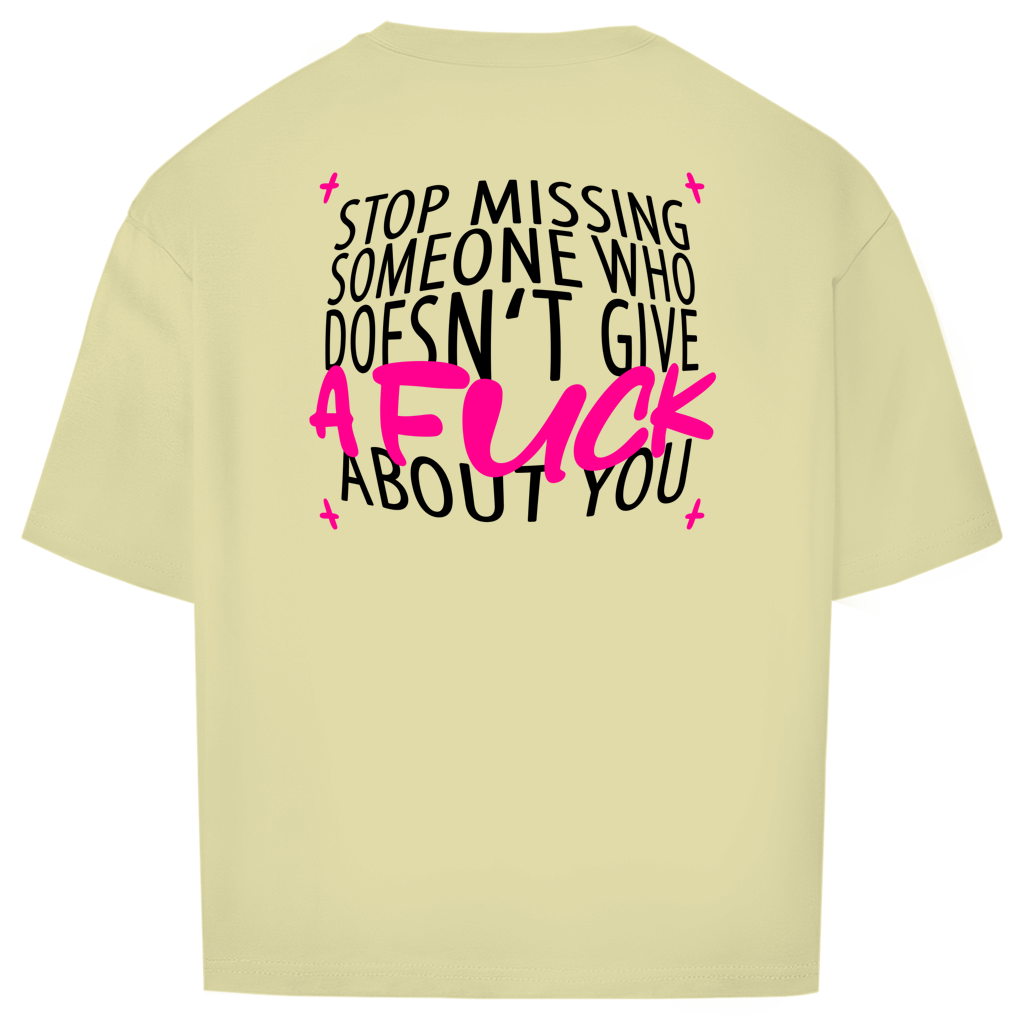 "STOP MISSING" - Oversize T-Shirt