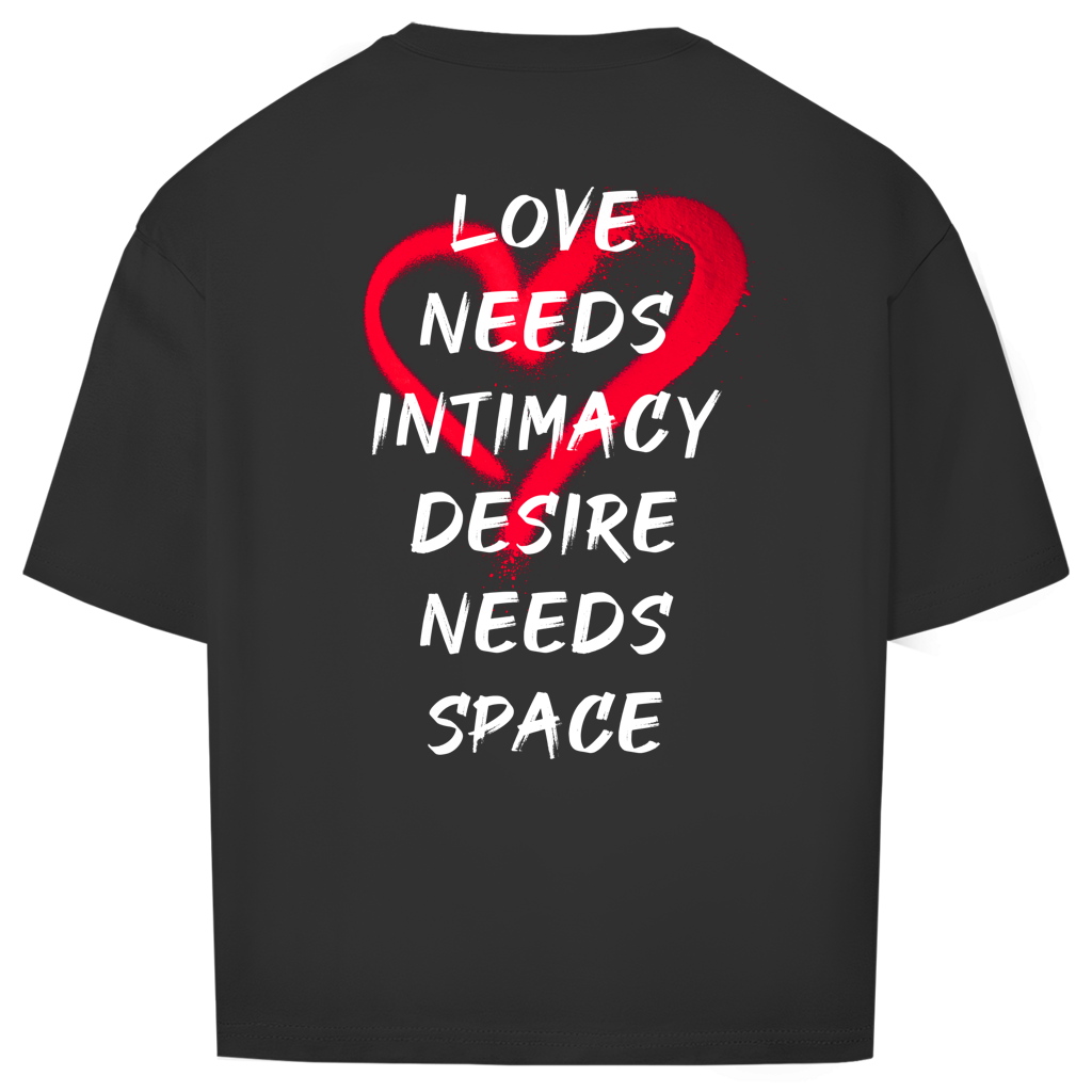 "LOVE NEEDS"- Oversize T-Shirt