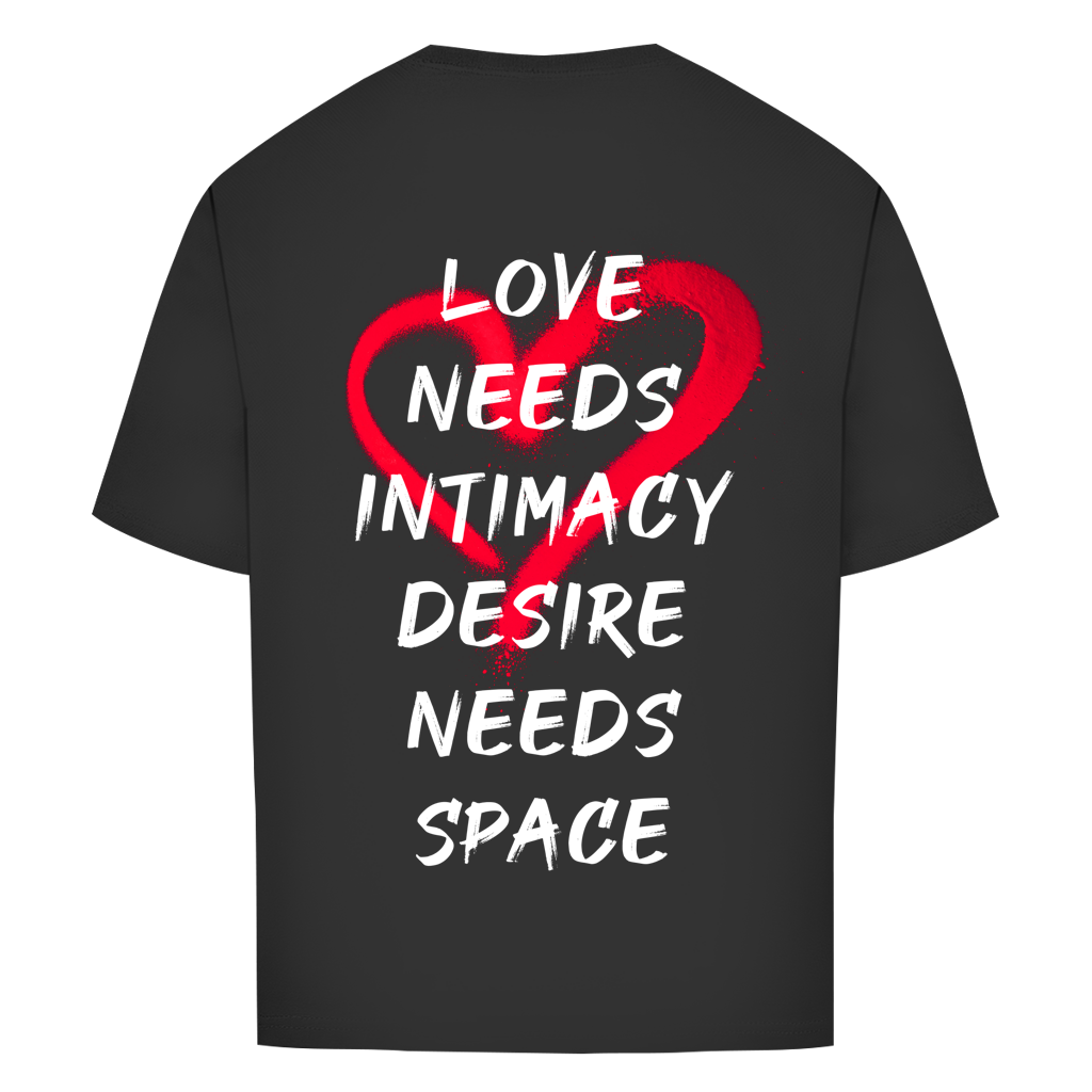 "LOVE NEEDS"- Oversize T-Shirt