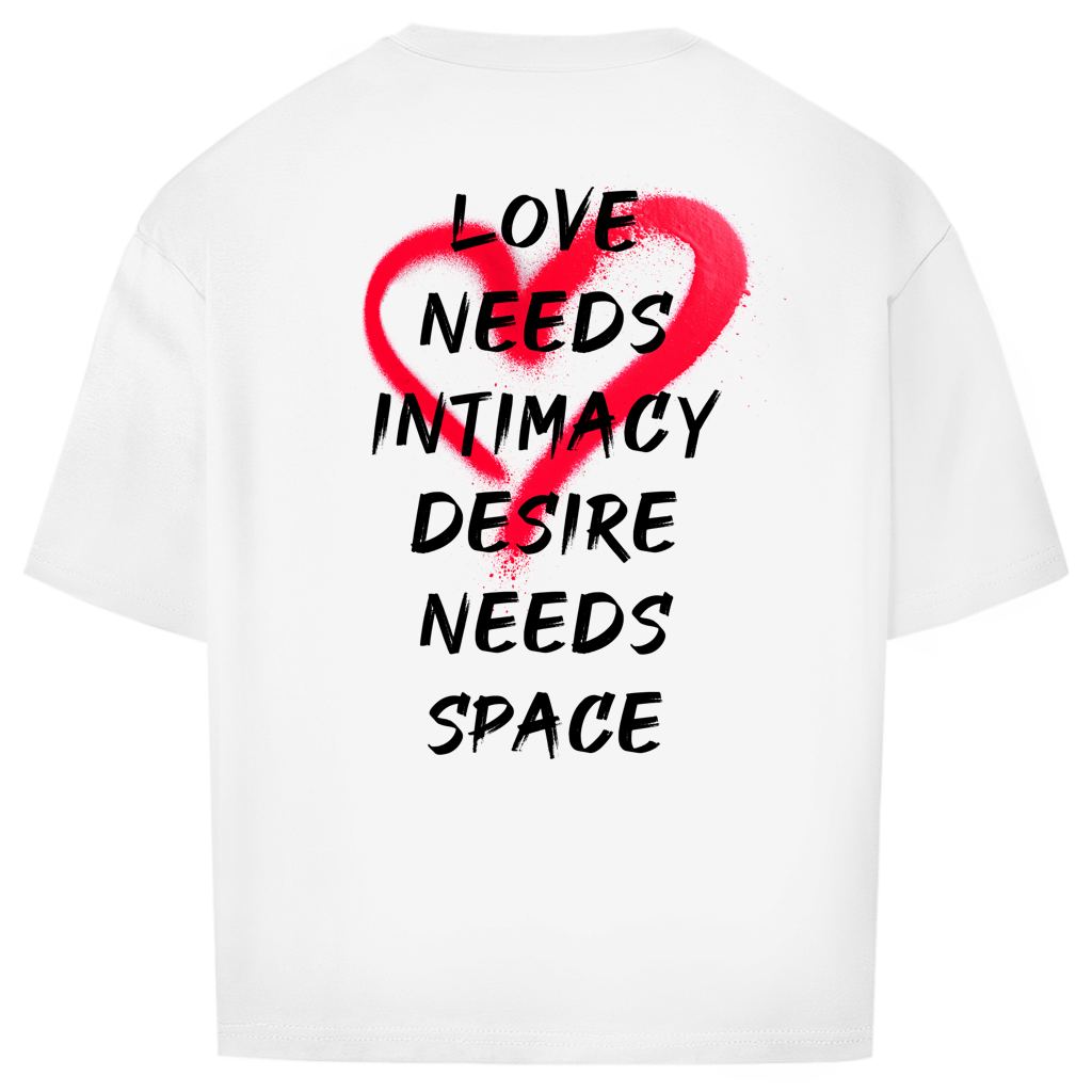 "LOVE NEEDS"- Oversize T-Shirt