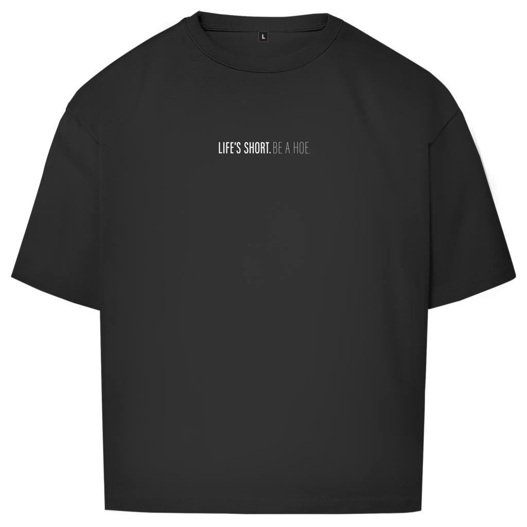 "LIFE IS SHORT" - Oversize T-Shirt