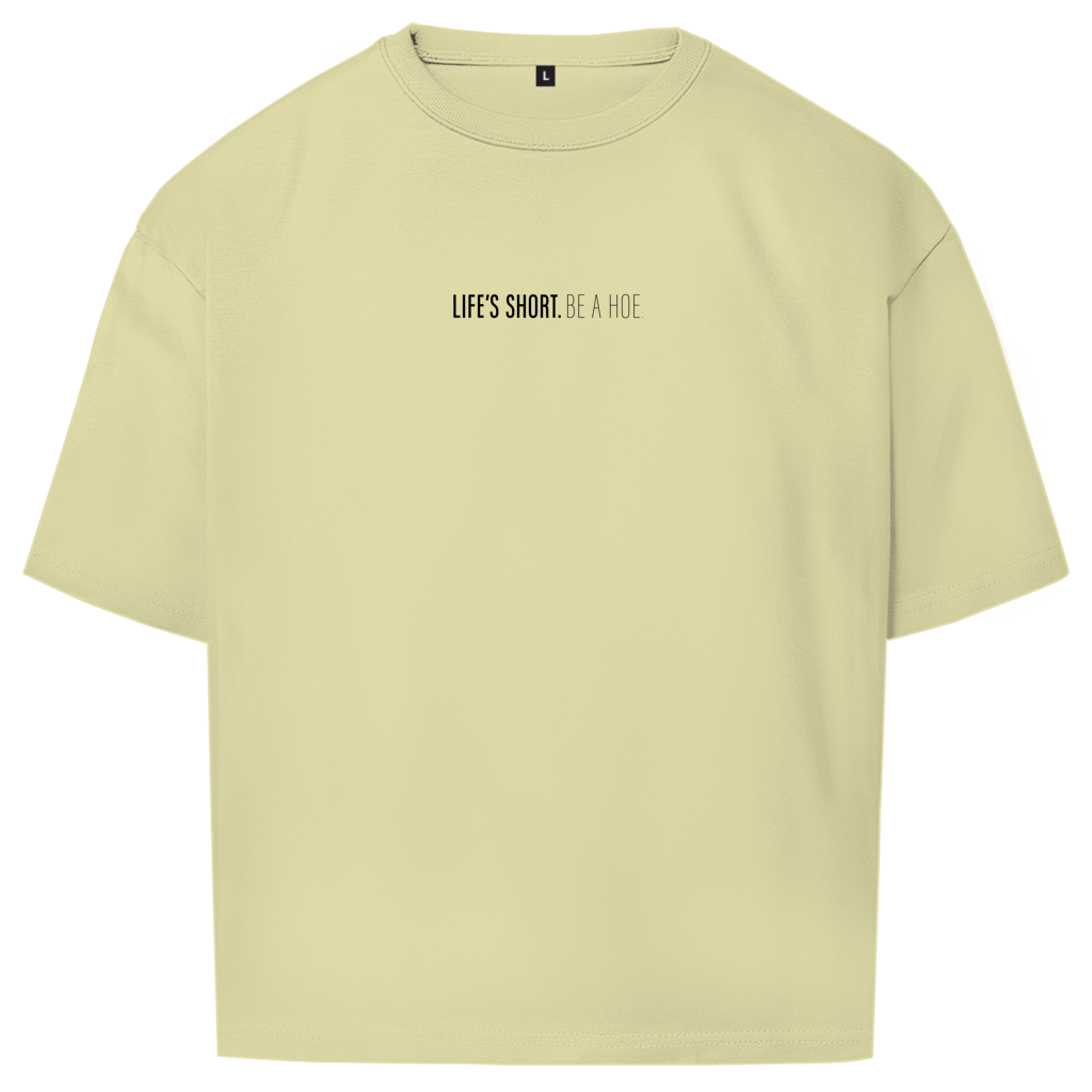 "LIFE IS SHORT" - Oversize T-Shirt