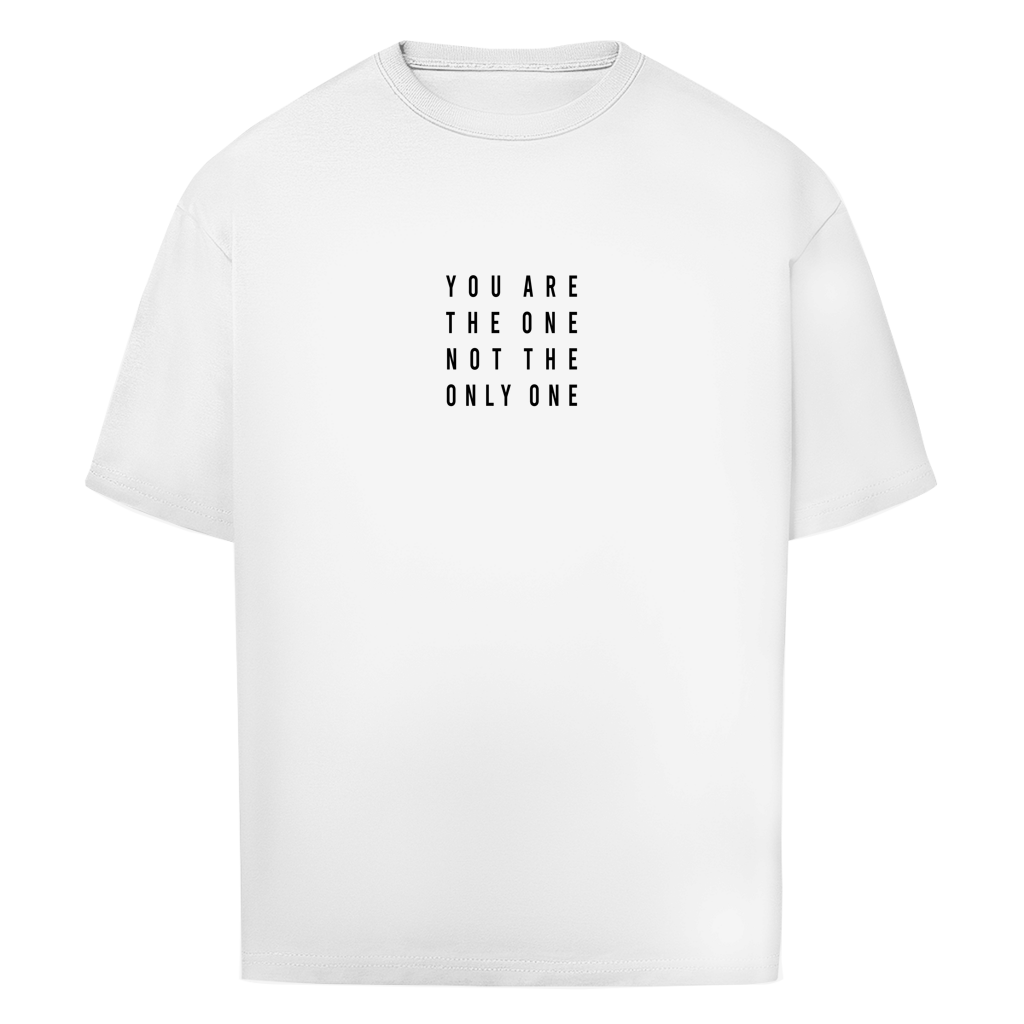 "YOU ARE THE ONE II" - Oversize T-Shirt