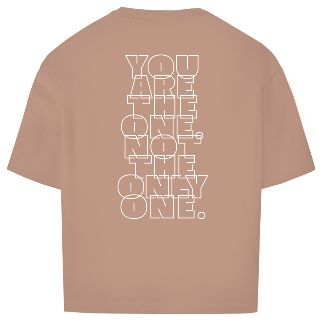 "You are the one IV" - Oversize T-Shirt