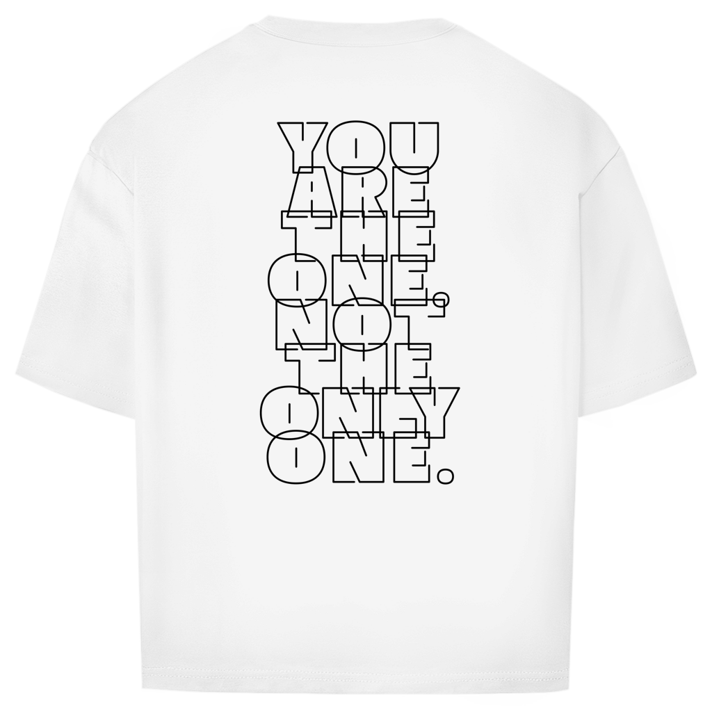 "You are the one IV" - Oversize T-Shirt