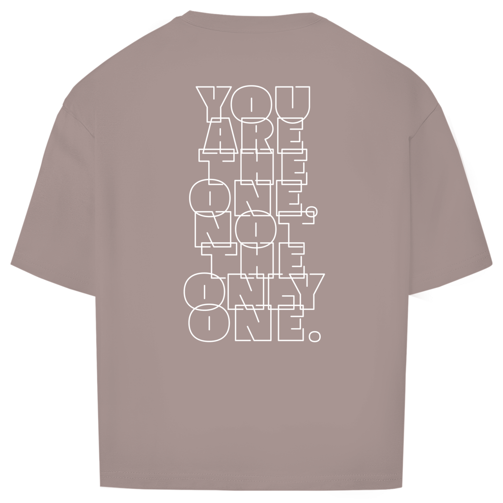 "You are the one IV" - Oversize T-Shirt