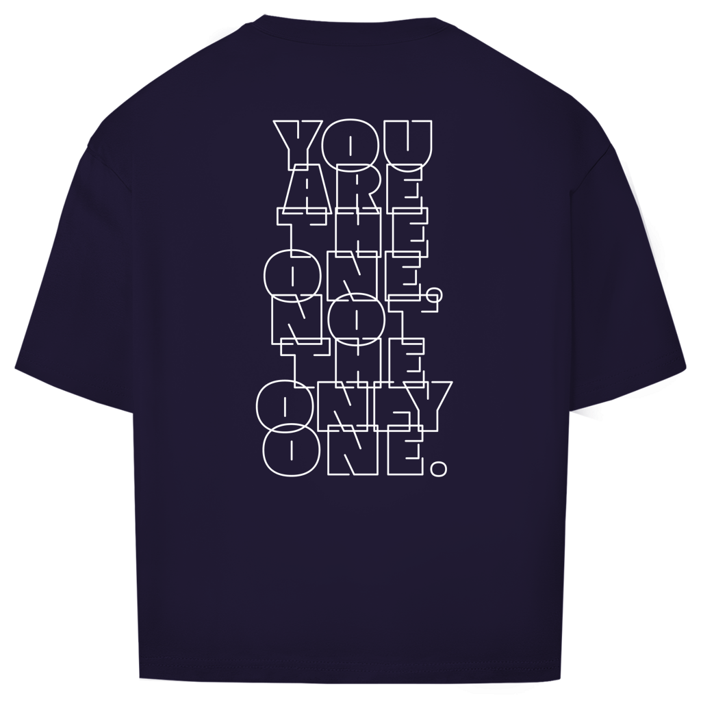 "You are the one IV" - Oversize T-Shirt