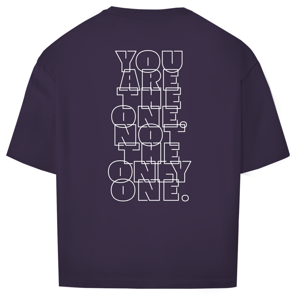 "You are the one IV" - Oversize T-Shirt