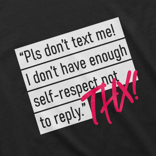 "DON'T TEXT ME" - Oversize T-Shirt